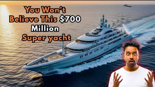 Inside The $700 Million Superyacht Built For The World's RICHEST