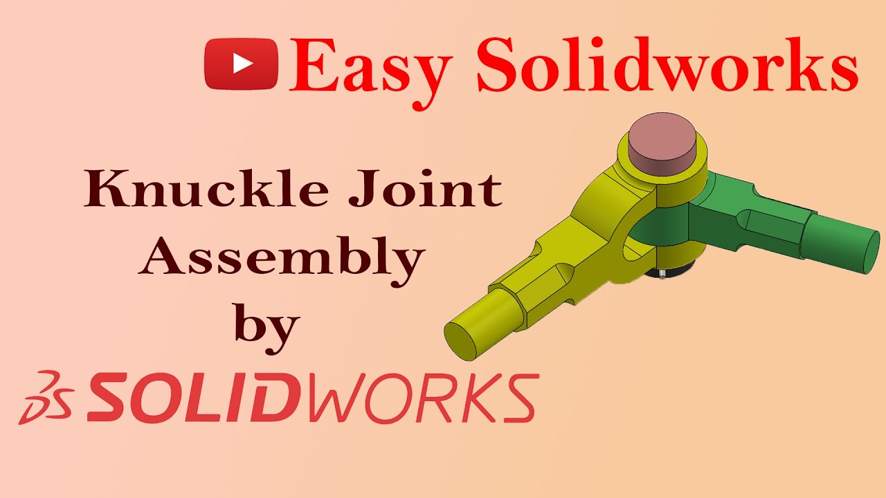 Assembly | Knuckle Joint Assembly | Part 6 | Solid Works - YouTube