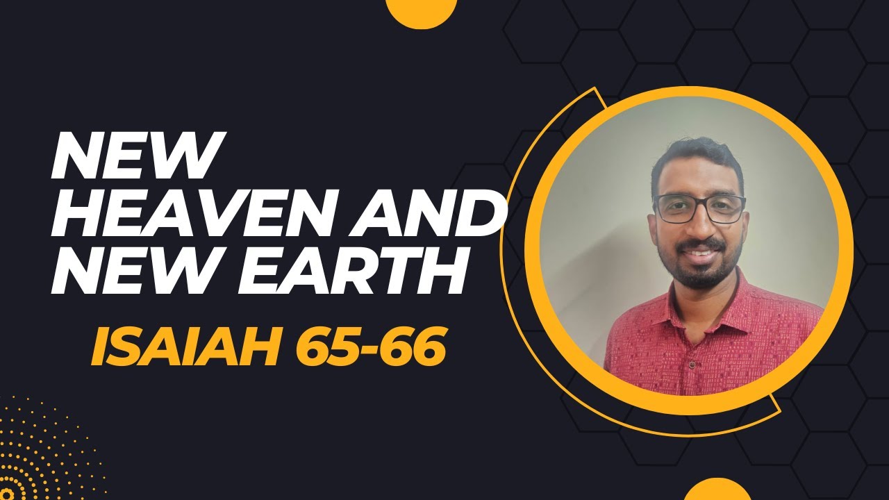 37. Bible Study on Isaiah 6566 New Heaven and New Earth Basil