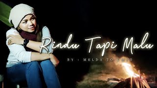 RINDU TAPI MALU - Cover Remix Slow By MELDA TO'UMBO