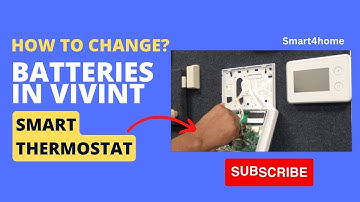 How to Replace Batteries in Vivint Smart Thermostat? How to change batteries in vivint thermostat?