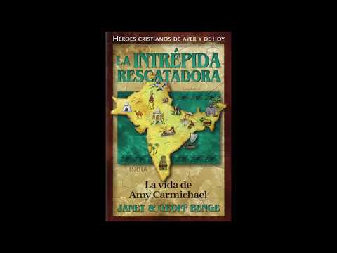 Intrepida Rescatadora Amy Carmichael