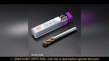 BB 4 Flute Ball Nose End Mill 3 Teeth Solid Carbide CNC Profile Finishing Machining Radius R0.5-R10