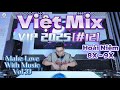 Việt Mix VIP 2025 12 Hoài Niệm 8X 9X MAKE LOVE WITH MUSIC Vol 33