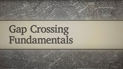 Wet Gap Crossing Fundamentals