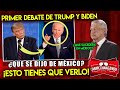 ¡ESTO AFECTARÁ A MÉXICO! PRIMER DEBATE TRUMP Y BIDEN ¿QUE FUE LO QUE PASO?