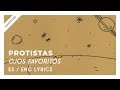 Protistas - Ojos Favoritos // Lyrics - Letra