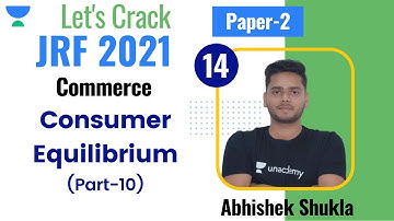 12:00 PM - JRF 2021 | Commerce by Abhishek Shukla | Consumer Equilibrium
