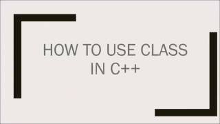 how to use class in c++(class in c++,constructor, destructor)