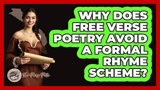 Why Does Free Verse Poetry Avoid A Formal Rhyme Scheme? - The Prose Path