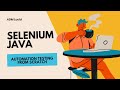 Selenium Java Automation Testing from scratch for beginners