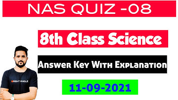 NAS SCIENCE QUIZ-08 Answer Key Class -8th