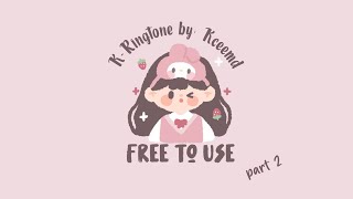 Kceemd | Free To use Ringtone (Cute Korean) Part 2