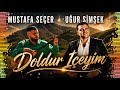 Uğur Şimşek & Mustafa Seçer Doldur İçeyim 2026