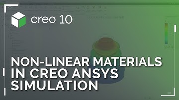 Non-linear Materials in Creo Ansys Simulation | Creo 10