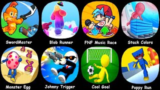 SwordMaster, Blob Runner, FNF Music Race, Stack Colors, Monster Egg, Johnny Trigger, Cool Goal