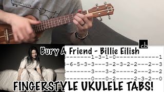 BURY A FRIEND (Billie Eilish) FINGERSTYLE Ukulele TUTORIAL