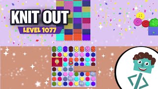 Knit Out Level 1077 | Walkthrough | No Boosters