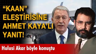 Bakan Akardan Kaana Yönelik Eleştirilere Ahmet Kayalı Yanıt