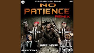 Смотреть клип No Patience (Feat. Galaxy Atoms, San Quinn & Telly Mac)