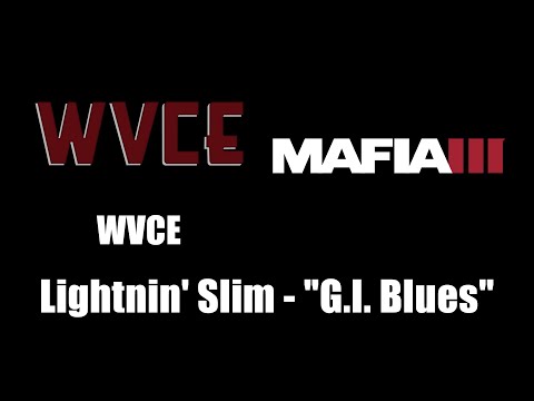 Mafia III (Mafia 3) - WVCE | Lightnin' Slim - "G.I. Blues"