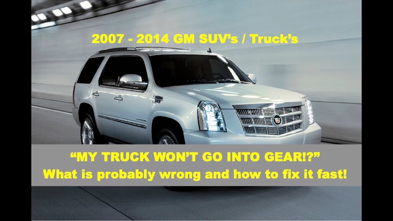 GM SUV / Truck WON'T GO INTO GEAR! Transmission won't engage shift