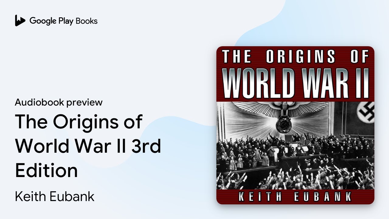 The Origins of World War II 3rd Edition by Keith Eubank · Audiobook preview