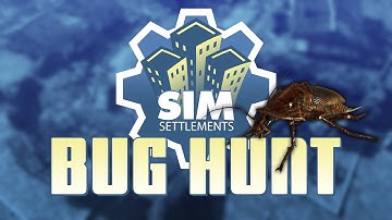 Sim Settlements - Behind the Scenes: Bug Hunt #1