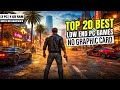 Top 20 Games for Low End PC 4 GB RAM | IGPU Graphics| No Graphics Card