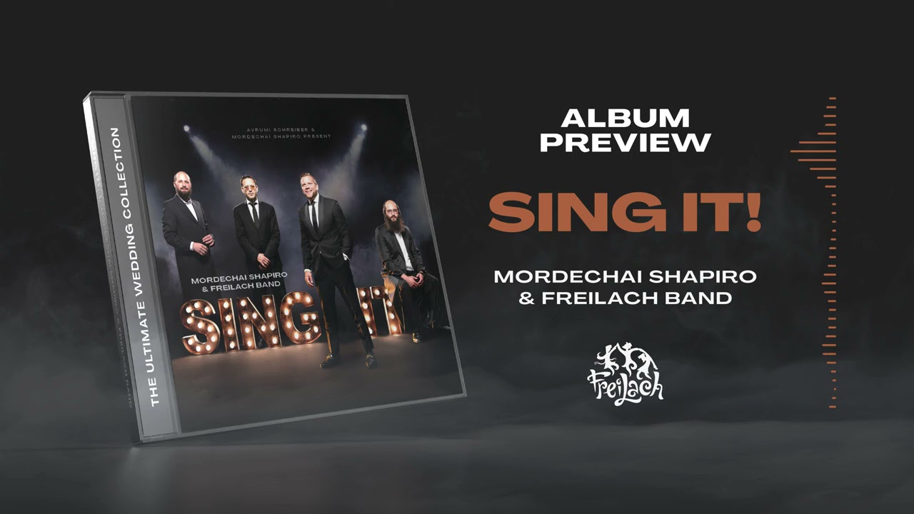 SING IT - Mordechai Shapiro & The Freilach Band [Album Preview]