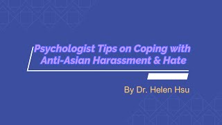 Psychologist Tips on Coping with Anti-Asian Harassment & Hate by Hella Mental Health 61 views 2 years ago 6 minutes, 23 seconds