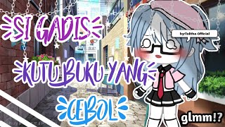 ✭si gadis kutu buku yang cebol✭||gacha life indonesia||GLMM🇮🇩||by:Me!!