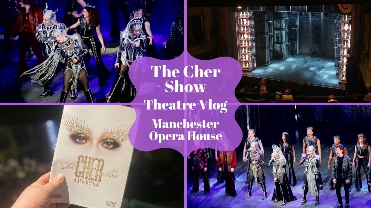 The Cher Show UK Tour - Manchester Opera House - Theatre Vlog - Including Curtain Call & Review