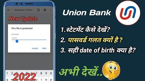 how to open union bank statement pdf file password 2022/what is union Bank statement password V-24U