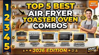 Top 5 Best Air Fryer Toaster Oven Combos 2026 | Top-Rated Models Review