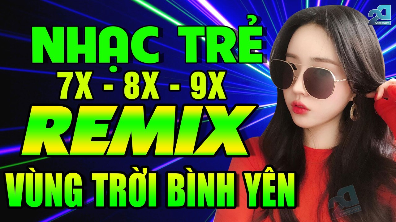 VÙNG TRỜI BÌNH YÊN REMIX, NHẠC TRẺ 8X 9X DISCO DJ DANCE VŨ TRƯỜNG SÔI ĐỘNG, NHẠC SÀN TEST LOA 2026