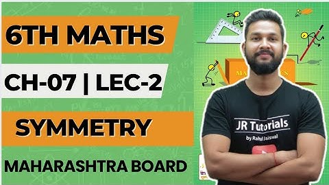 6th Maths | Chapter 7 | Symmetry | Lecture 2 | Maharashtra Board | JR Tutorials | 