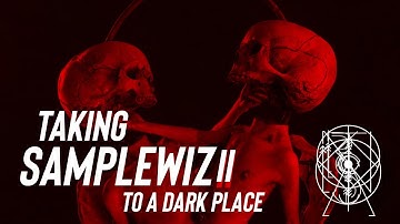 Taking SampleWiz 2 to a Dark Place