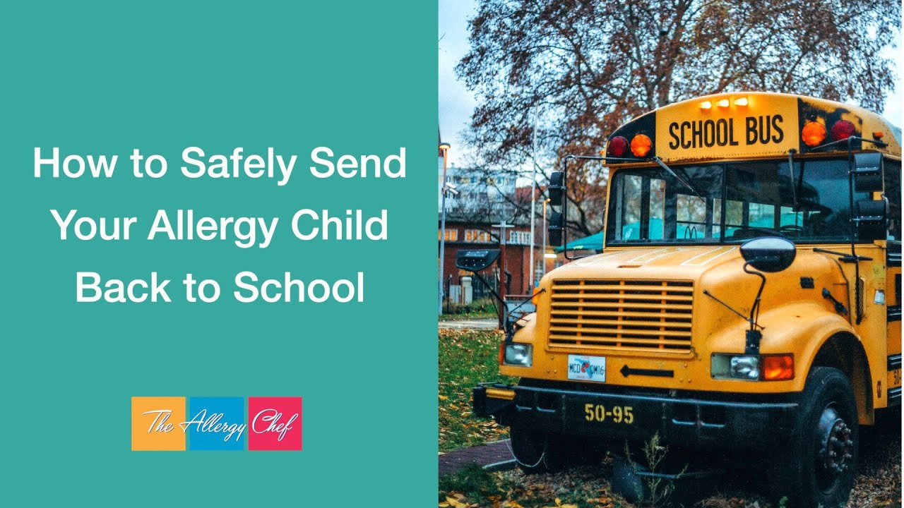 Going Back to School with Food Allergies! A Safe Plan for Parents of Allergy Kids
