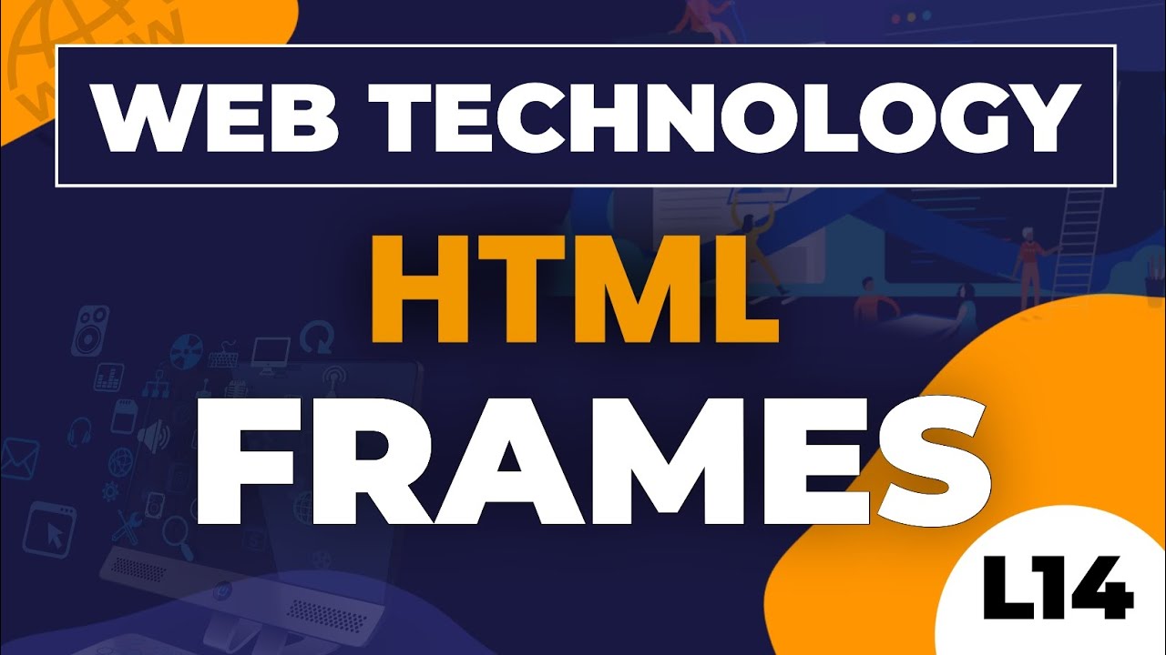 HTML FRAMES || Web Technology || Lecture 14 - YouTube