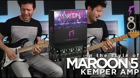 Maroon 5 | Kemper amp profiling | in the style of | Guitar presets rigs | Liveplayrock