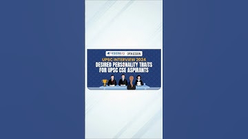 Open Session | UPSC Interview 2024 | Desired Personality Traits for UPSC CSE Aspirants
