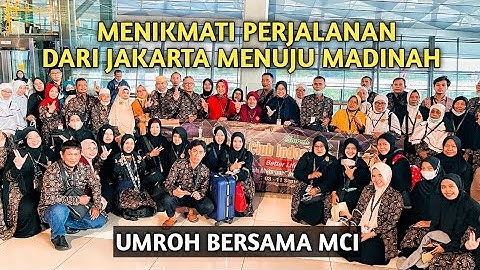 Menikmati Perjalanan Dari Jakarta Menuju Madinah ‼️ Umroh Bersama MCI