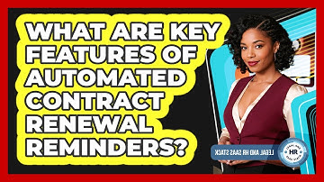 What Are Key Features Of Automated Contract Renewal Reminders?