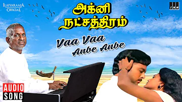 Vaa Vaa Anbe Anbe Song | Agni Natchathiram Movie | Ilaiyaraaja | Karthik | K J Yesudas | K S Chithra