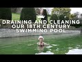 Draining & Cleaning our HUGE 18th CENTURY SWIMMING POOL | Ep 6