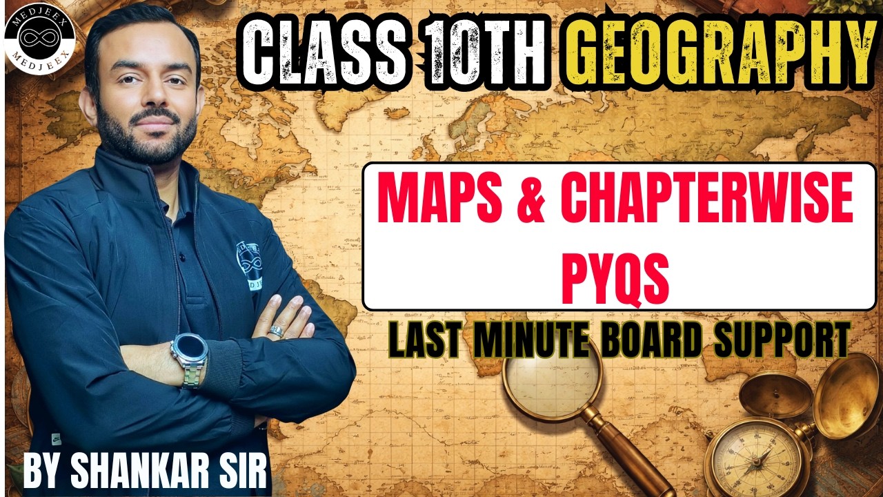 Geography | Maps & Chapterwise PYQs | Class 10th Board | By Shankar Sir | CBSE 2026