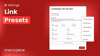 Link Presets Track Campaign Performance With Utms In Statusbrew