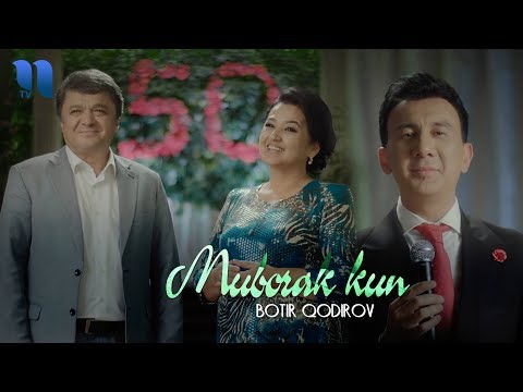 Botir Qodirov - Muborak kun (Official Music Video)