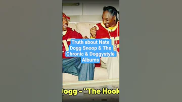 Nate Dogg Snoop TRUTH About CHRONIC DOGGYSTYLE Snoopdogg Drdre Natedogg Longbeach Hiphop 